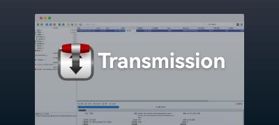 Transmission - 更适合保种向的BT、PT下载器
